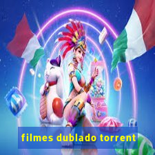 filmes dublado torrent